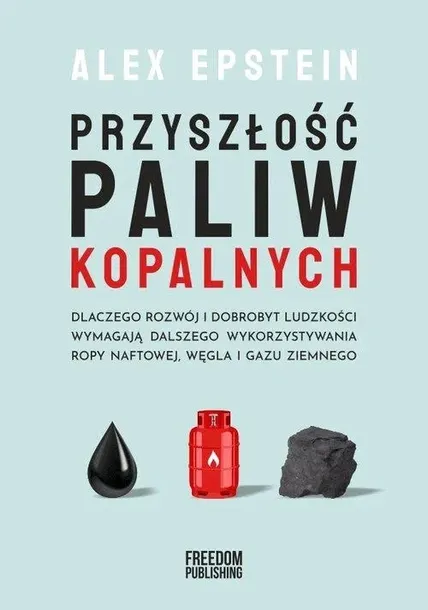 przyszlosc-paliw-kopalnych-alex-epstein-autor-alex-epstein
