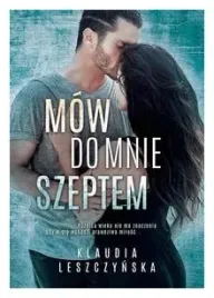 mow-do-mnie-szeptem-klaudia-leszczynska