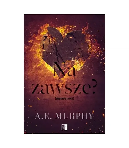 na-zawsze-zamarzniete-serce-tom-3-a-e-murphy-stan-nowy