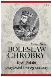 boleslaw-chrobry-krol-polski-przyjaciel-i-wrog