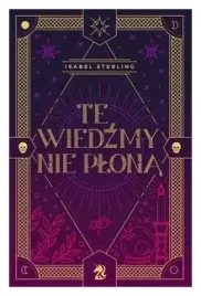 te-wiedzmy-nie-plona-tom-1-isabel-sterling
