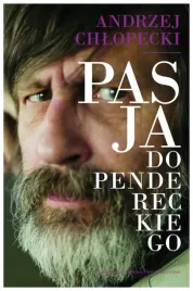 pasja-do-pendereckiego-andrzej-chlopecki