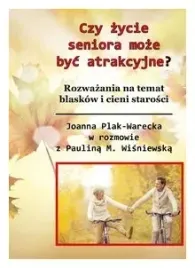 czy-starosc-moze-byc-atrakcyjna