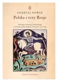 polska-i-trzy-rosje-andrzej-nowak