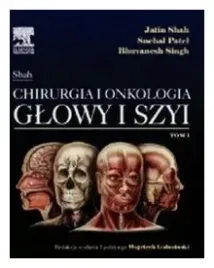 chirurgia-i-onkologia-glowy-i-szyi-tom-1