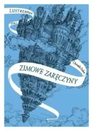 zimowe-zareczyny-lustrzanna-tom-1-christelle-dabos