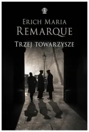 trzej-towarzysze-erich-maria-remarque