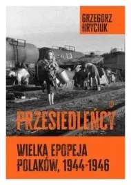 przesiedlency-wielka-epopeja-polakow-1944-1946