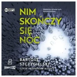 nim-skonczy-sie-noc-audiobook-bartosz