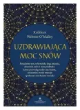 uzdrawiajaca-moc-snow-kathleen-webster-o-malley