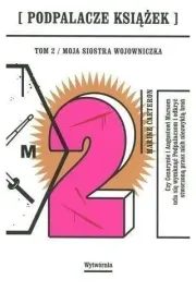 moja-siostra-wojowniczka-podpalacze-ksiazek-t2