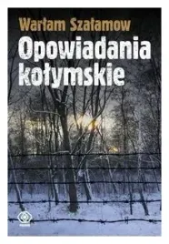 opowiadania-kolymskie-warlam-szalamow