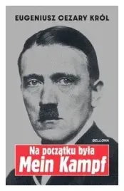 na-poczatku-byla-mein-kampf-eugeniusz-cezary-krol