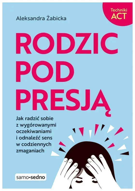 rodzic-pod-presja-aleksandra-zabicka