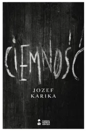 ciemnosc-jozef-karika