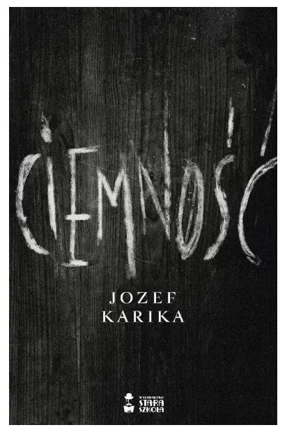 ciemnosc-jozef-karika