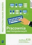 pracownia-sieci-komputerowych-kwalifikacja-e-13-przedmiot-przedmioty-zawodowe