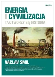 energia-i-cywilizacja-tak-tworzy-sie-historia