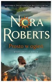 prosto-w-ogien-wyspa-trzech-siostr-t-3-n-roberts