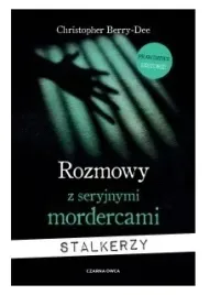 rozmowy-z-seryjnymi-mordercami-stalkerzy