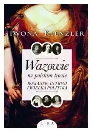 wazowie-na-polskim-tronie-romanse-intrygi-i