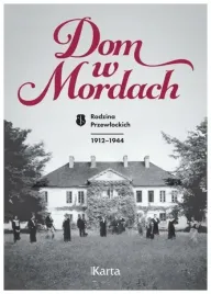 dom-w-mordach-rodzina-przewlockich-1912-1944