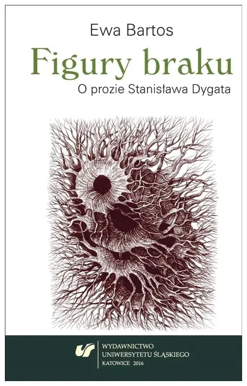 figury-braku-o-prozie-stanislawa-dygata-bartos