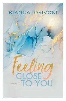 feeling-close-to-you-tom-2-bianca-iosivoni