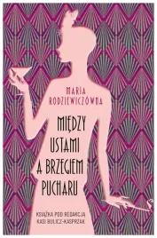miedzy-ustami-a-brzegiem-pucharu-maria