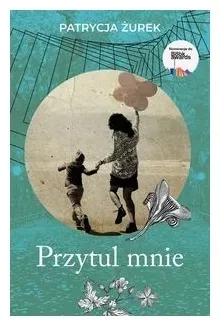 przytul-mnie-patrycja-zurek