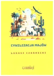 cywilizacja-majow-lukasz-czarnecki