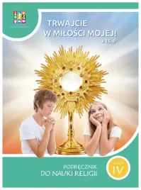katechizm-sp-4-trwajcie-w-milosci-mojej