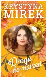 droga-do-marzen-krystyna-mirek