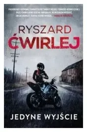 jedyne-wyjscie-ryszard-cwirlej