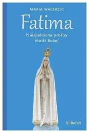 fatima-niespelnione-prosby-matki-bozej