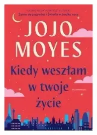kiedy-weszlam-w-twoje-zycie-jojo-moyes