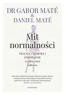 mit-normalnosci-trauma-choroba-i-zdrowienie-