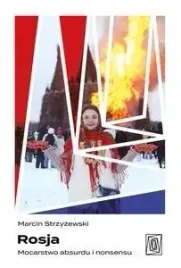 rosja-mocarstwo-absurdu-i-nonsensu-m-strzyzewski