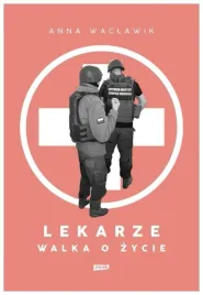 lekarze-walka-o-zycie-anna-waclawik