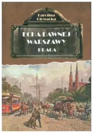 praga-echa-dawnej-warszawy-karolina-glowacka