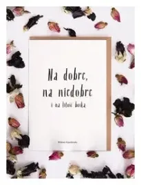 kartka-na-dobre-na-niedobre-i-na-litosc-boska