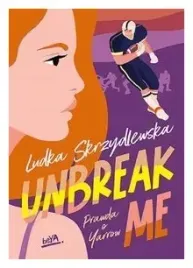 unbreak-me-prawda-o-yarrow-ludka-skrzydlewska