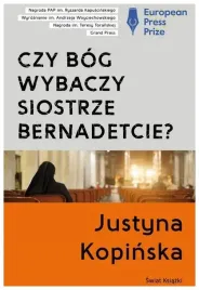 czy-bog-wybaczy-siostrze-bernadetcie-kopinska