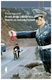 przez-drogi-i-bezdroza-reportaz-peter-hessler