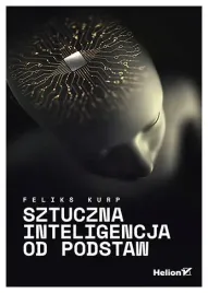 sztuczna-inteligencja-od-podstaw-feliks-kurp