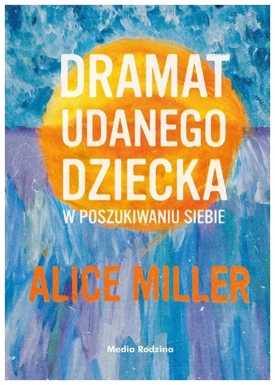 dramat-udanego-dziecka-alice-miller