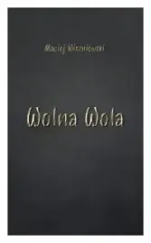 wolna-wola-maciej-wiszniewski