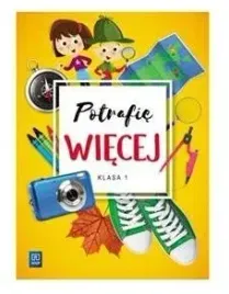 potrafie-wiecej-edukacja-wczesnoszkolna-kl-1-wsip