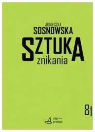 sztuka-znikania-sosnowska-agnieszka