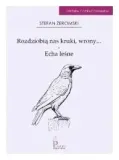 rozdziobia-nas-kruki-wrony-echa-lesne-stefan